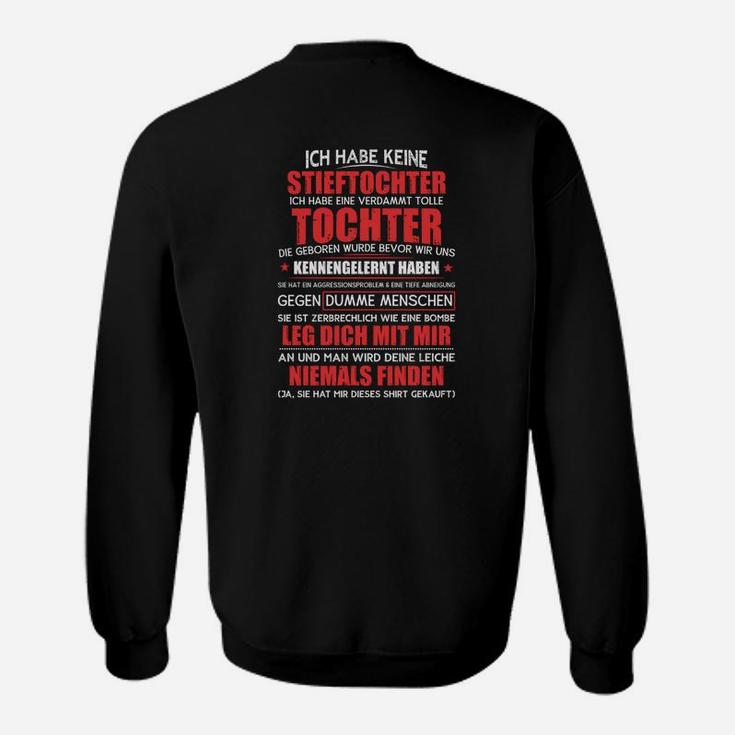 Ich Habe Keine Stieftochter Sweatshirt