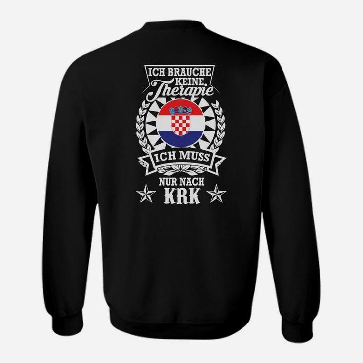 Kroatisches Wappen Sweatshirt Schwarz, Spruch Therapie brauche ich nicht, nur KRK