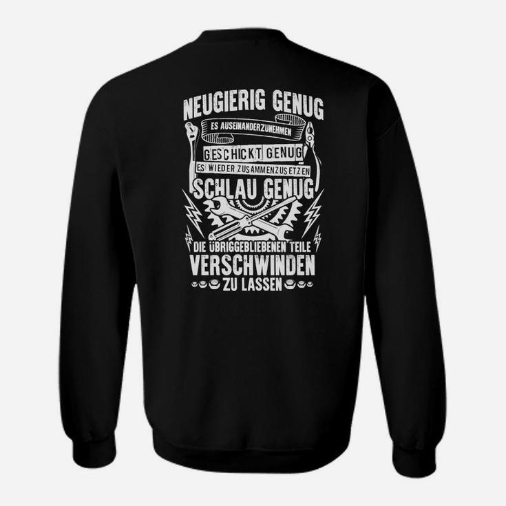 Mechaniker Neugierig Geschickt Und Schlau Sweatshirt