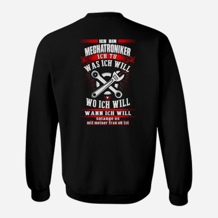 Megaatroniker Herren Sweatshirt Schwarz, Spruch Ich tu was ich will