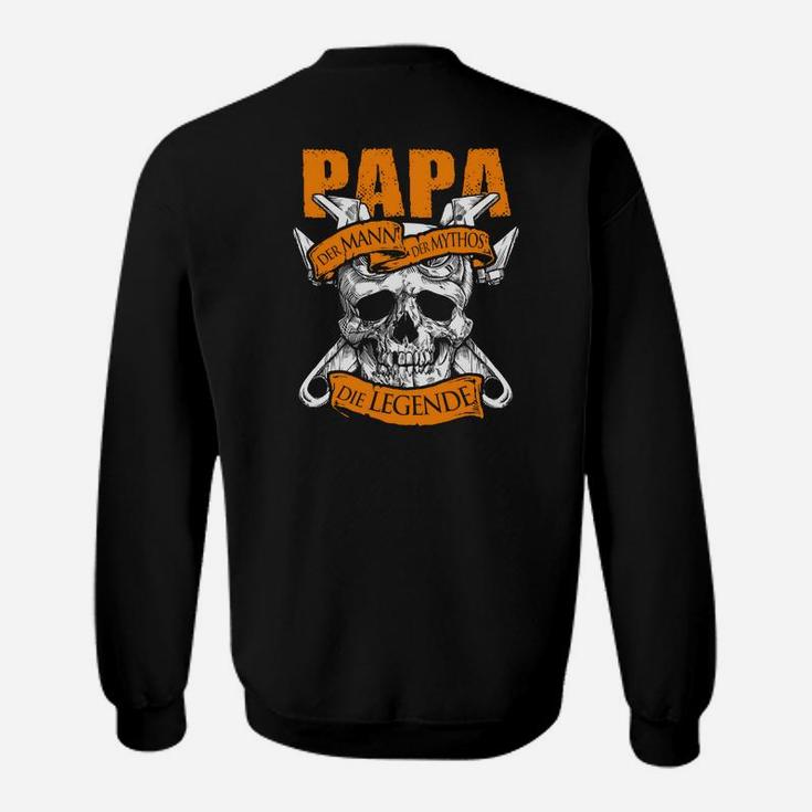 Papa Der Mann Der Mythos Die Legende Sweatshirt