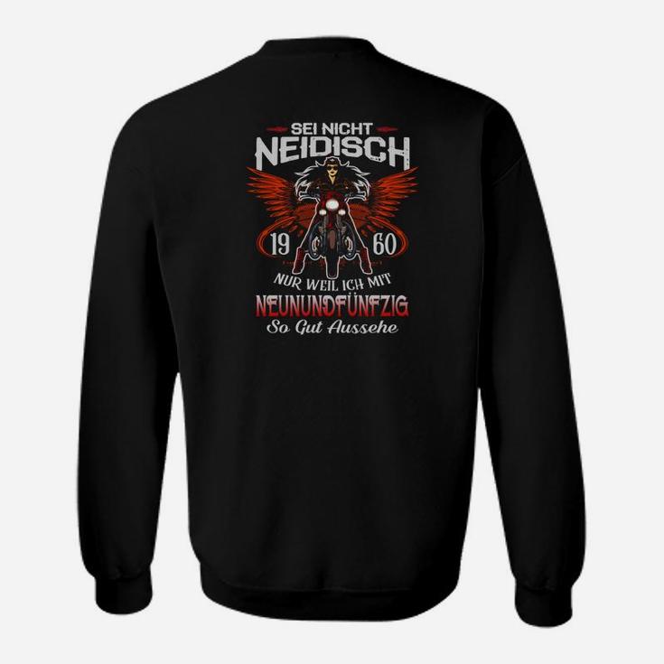 Schwarzes Sweatshirt Sei Nicht Neidisch - 1960 für Geburtstagsjubiläum