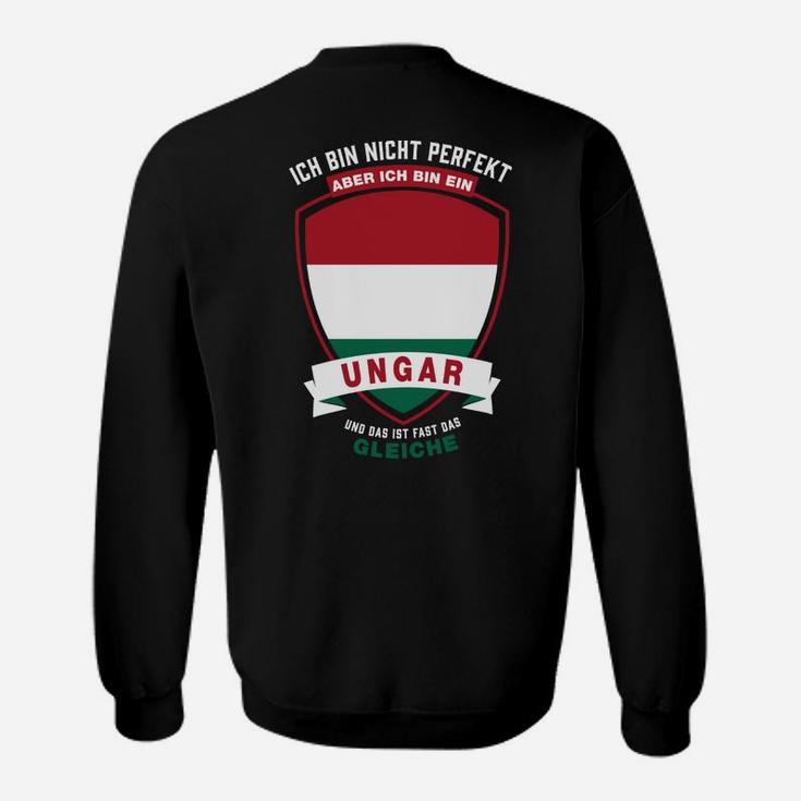 Ungarisches Patriotisches Sweatshirt, Nicht Perfekt Aber Ungar Design