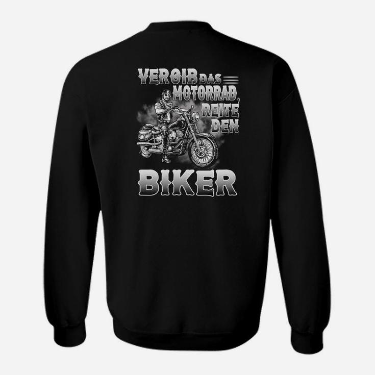 Vergiß Das Motorrad Reite Den Biker Sweatshirt