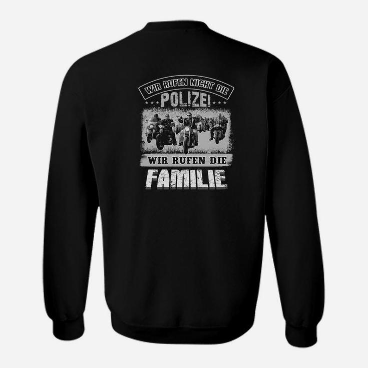 Wir Rufen Die Familie An Motorrad Tee Sweatshirt