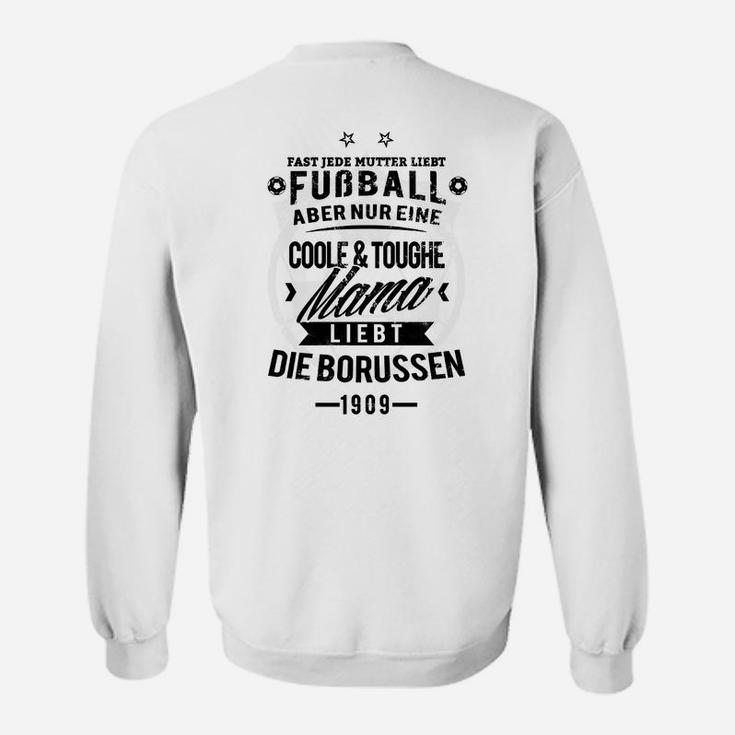 Coole & Toughe Mama Borussen 1909 Fan-Sweatshirt für Fußballbegeisterte Mütter