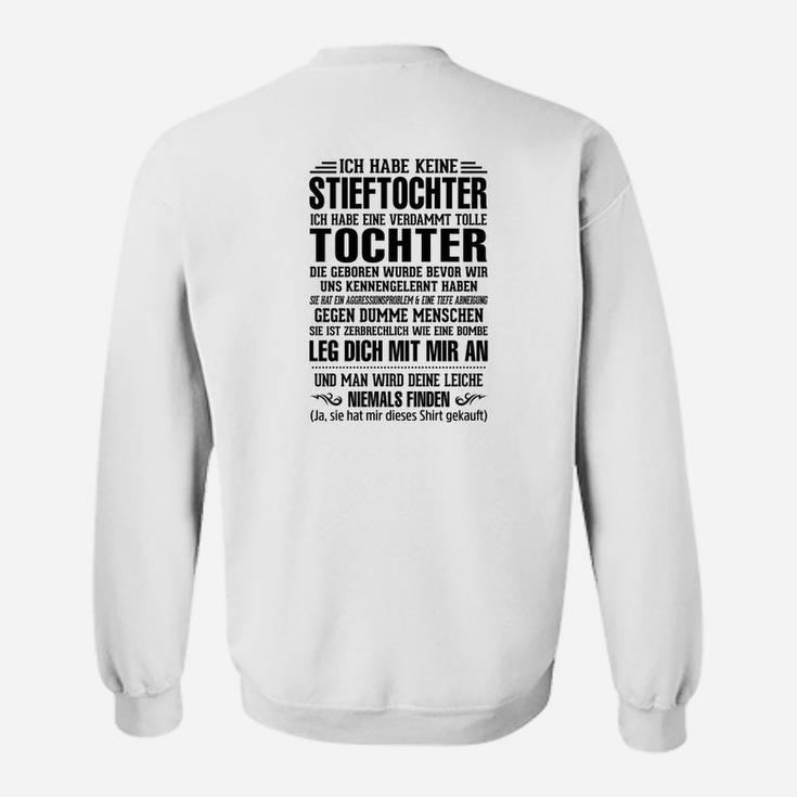 Ich Habe Keine Stieftochter Sweatshirt