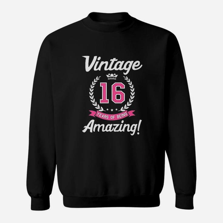 16th Birthday Gift Vintage 16 Years Amazing  Sweat Shirt