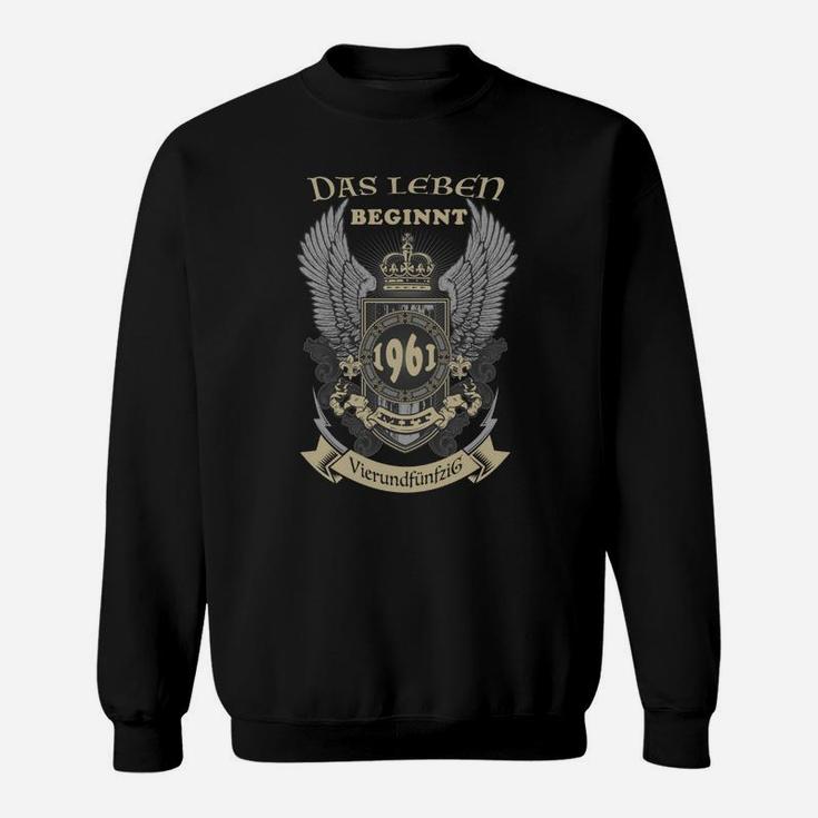 1961 Das Leben Beginnt Mit 54 Sweatshirt