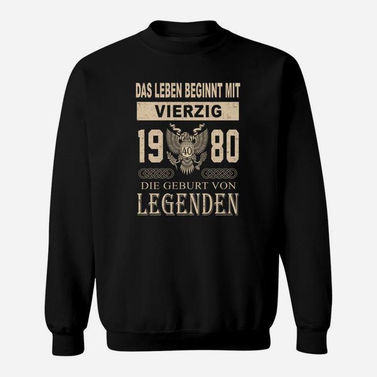 1980 Die Geburt Von Legenden Sweatshirt