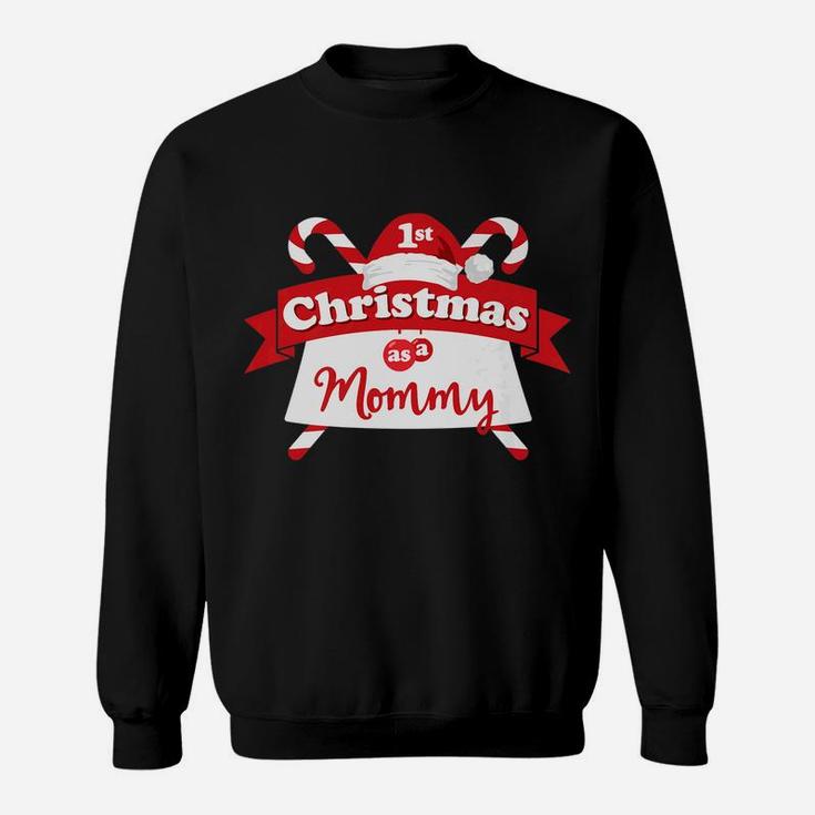 1st Christmas As A Mommy New Mom Gift Idea Sweat Shirt