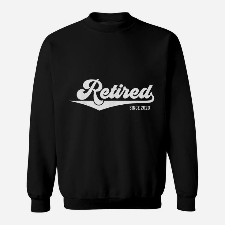 2020 Retirement Party Retired Since 2020 Gift Sweat Shirt