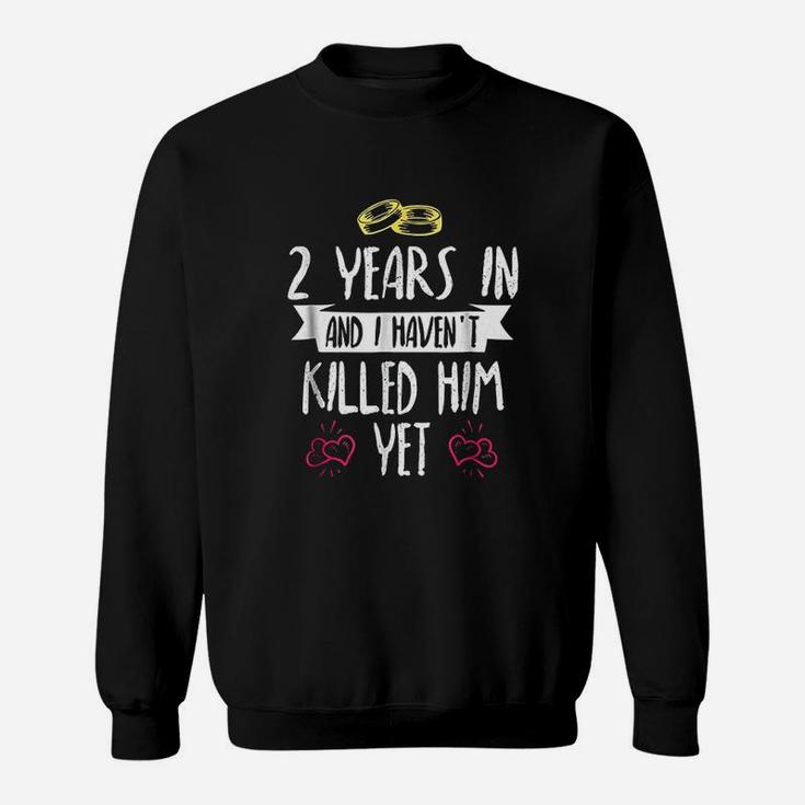 2nd Year Anniversary Gift Idea For Her 2 Years In Sweat Shirt