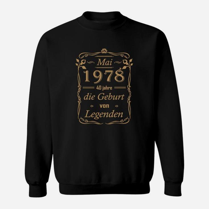 40 Mai-1978-die Geburt Von Legenden Sweatshirt