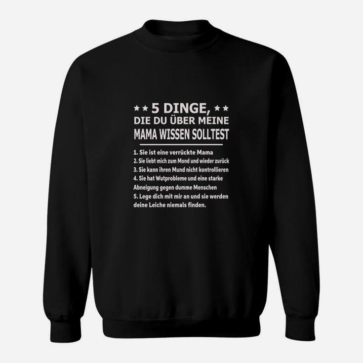 5 Dinge über meine Mama Sweatshirt, Lustiges Tee für Mütter