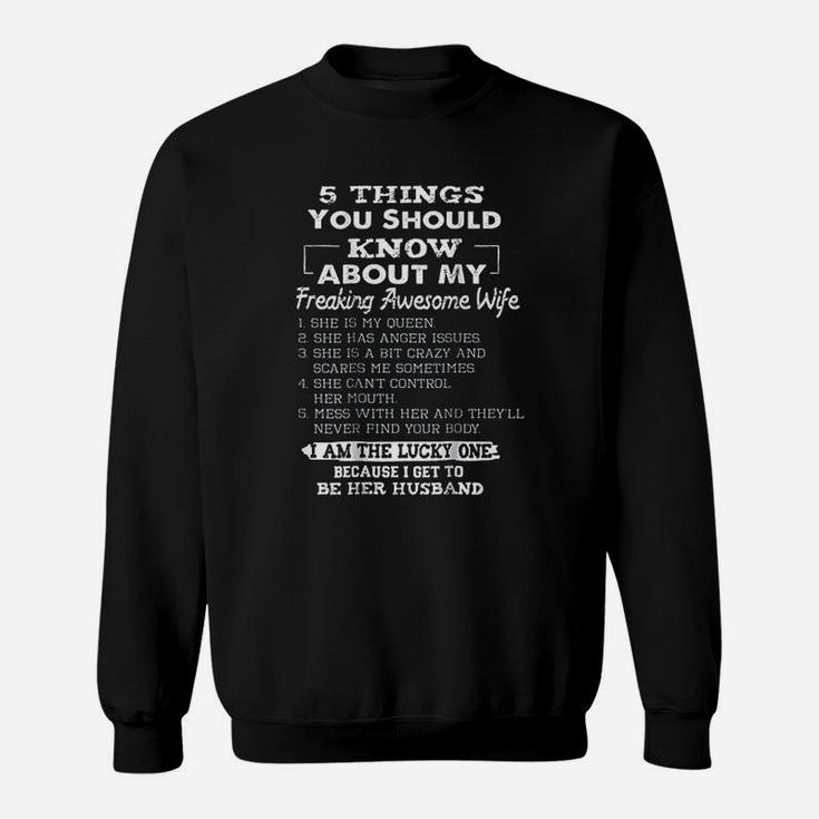 5 Things You Should Know About My Freaking Awesome Wife Sweat Shirt
