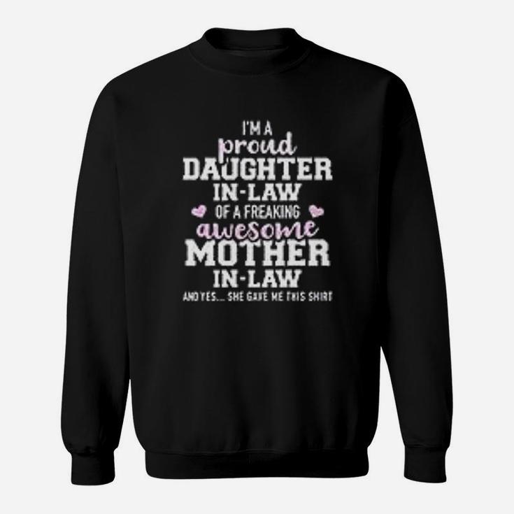 A Proud Daughter In Law Of A Freaking Mother In Law Sweat Shirt