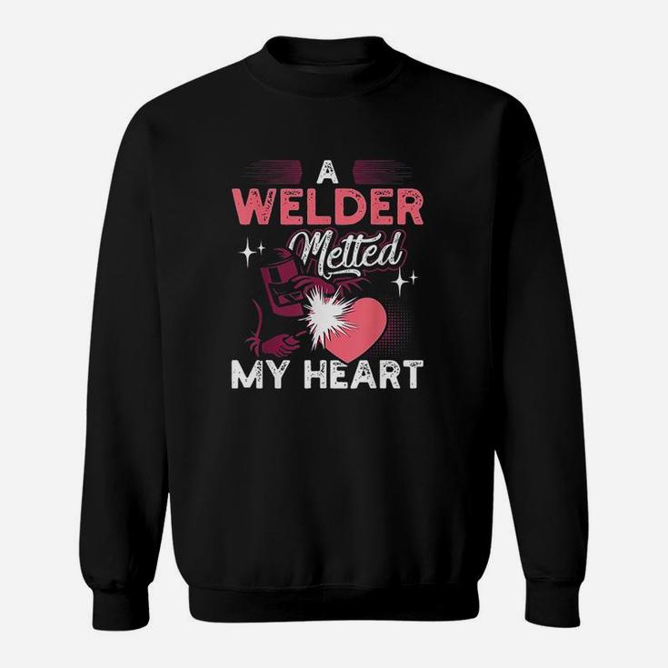 A Welder Melted My Heart Funny Gift For Wife Girlfriend Sweat Shirt