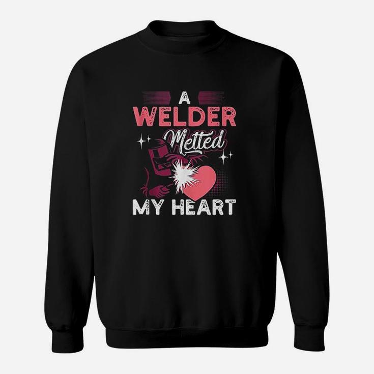 A Welder Melted My Heart Funny Gift For Wife Girlfriend Sweatshirt