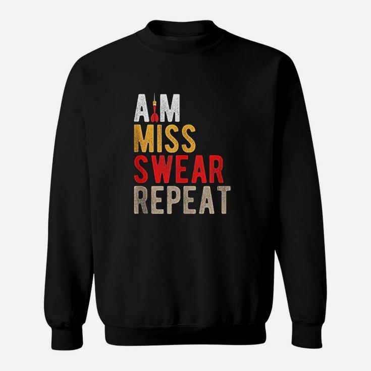 Aim Miss Swear Repeat Funny Darts Player Sayings Gift Sweat Shirt