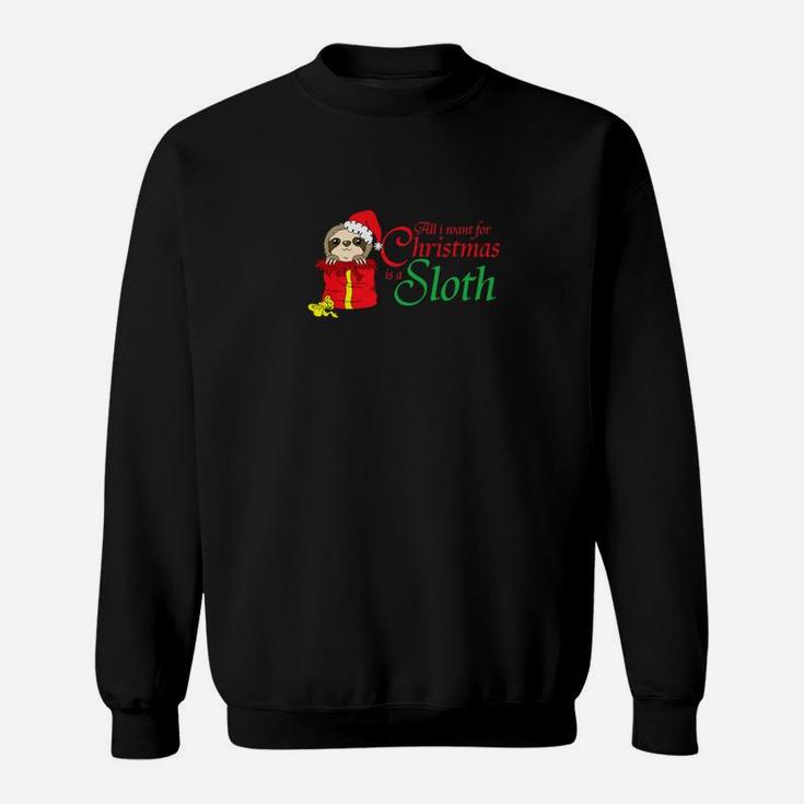 All I Want For Christmas Is A Sloth Funny For Kids Sweat Shirt