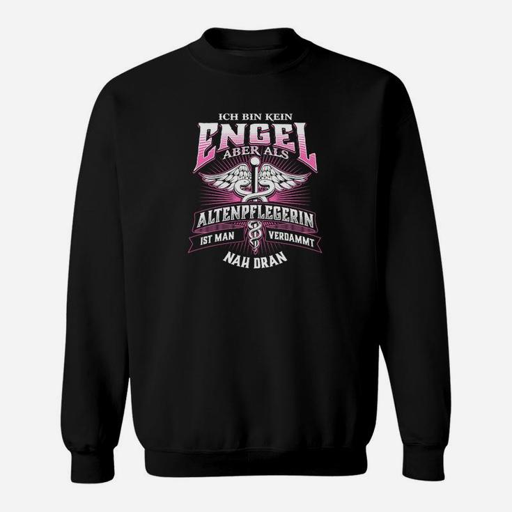 Altenpflegerin Pflegekraft Pflege Sweatshirt