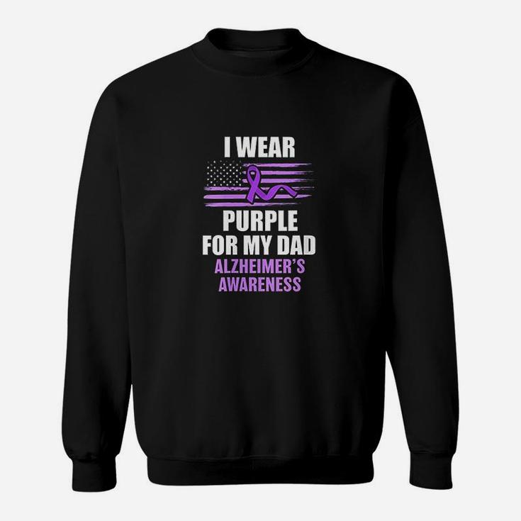 Alz I Wear Purple For My Dad Alzheimers Disease Walk Gift Sweat Shirt