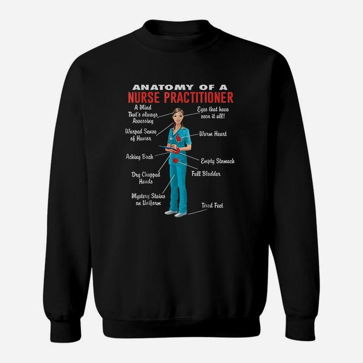 Anatomy Of A Nurse Practitioner Nurse Practitioner Sweat Shirt