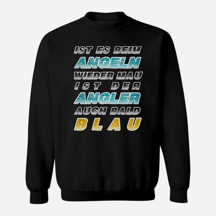 Angler-Slogan Sweatshirt Schwarz - Beim Angeln bald der Angler blau