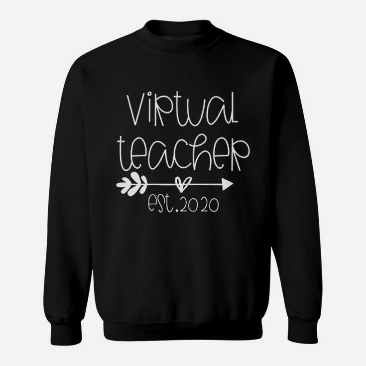 Appreciation Gift Virtual Teaching Virtual Teacher Est 2020 Sweat Shirt