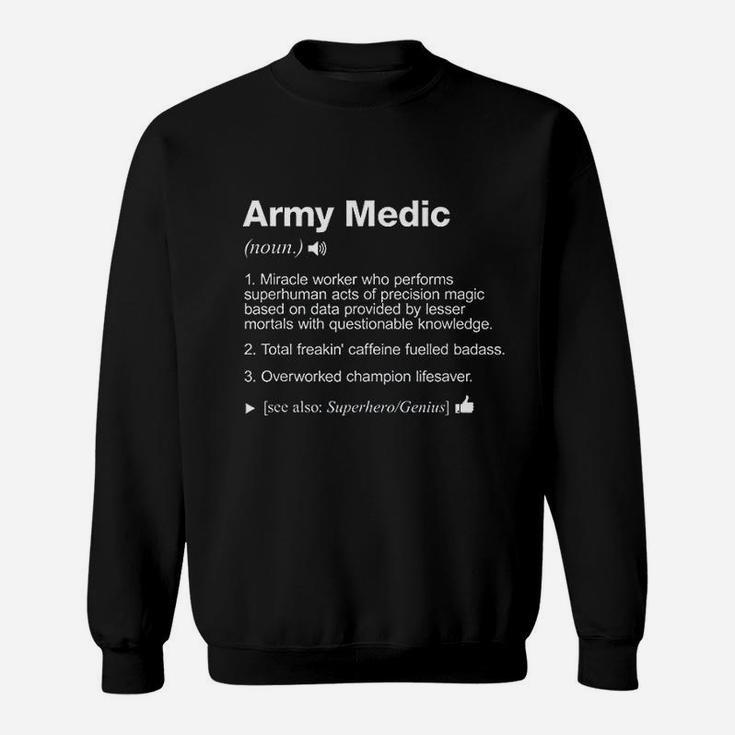 Army Medic Job Definition Meaning Sweat Shirt