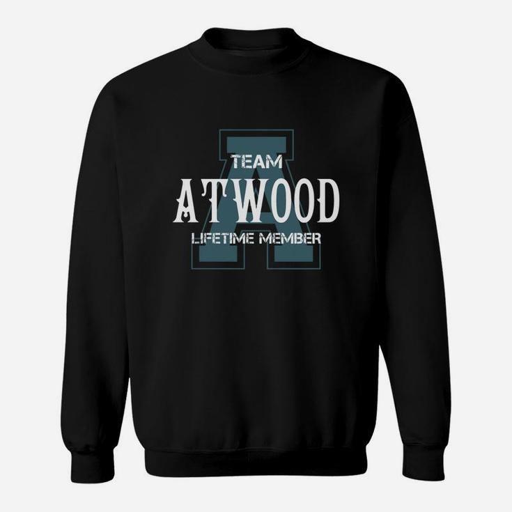 Atwood Shirts - Team Atwood Lifetime Member Name Shirts Sweat Shirt