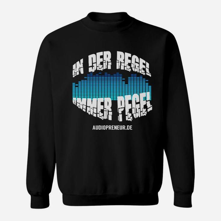 Audiopreneur Immer Pegel Sweatshirt