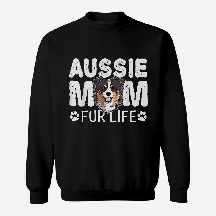 Aussie Mom Fur Life Funny Dog Australian Shepherd Sweat Shirt