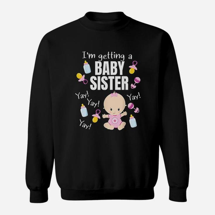 Baby Sister Reveal Im Getting A Baby Sister Cute Baby Sweat Shirt