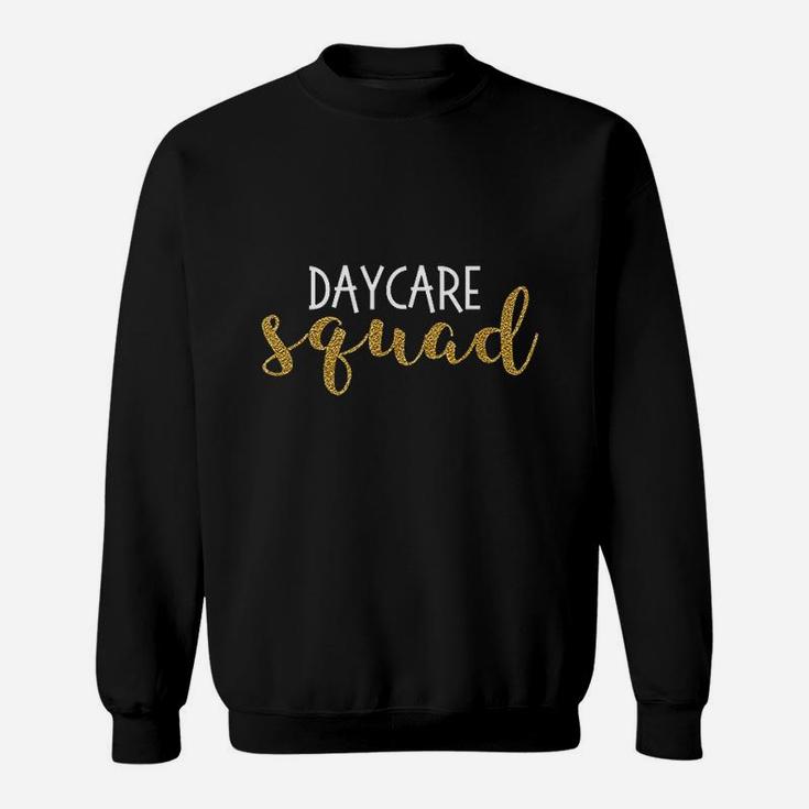 Back To School Team Gift For Daycare Provider Daycare Squad Sweat Shirt