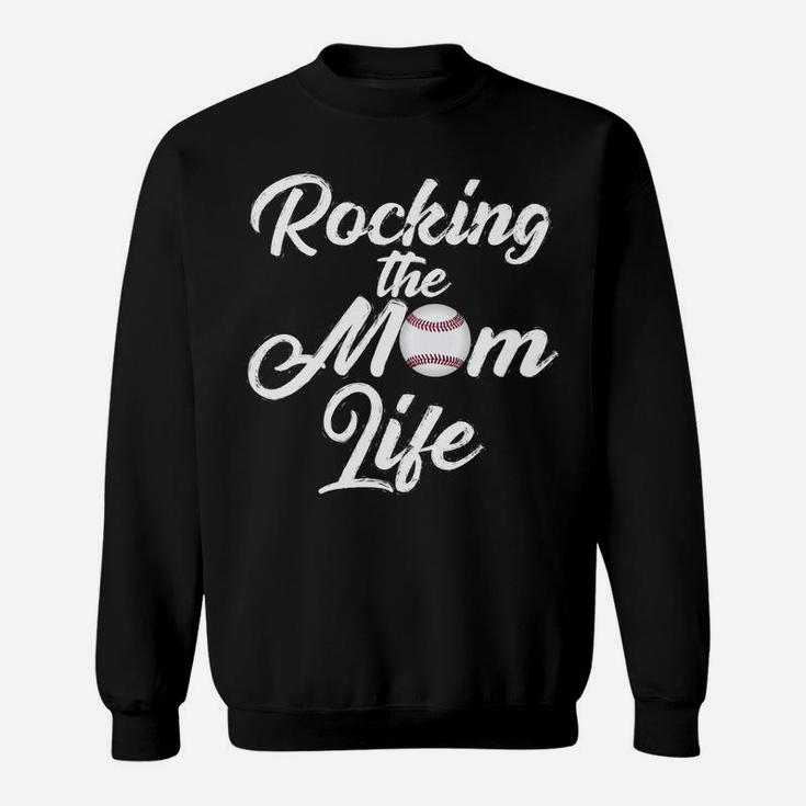 Baseball Mama Rocking The Baseball Mom Life Gift  Sweat Shirt