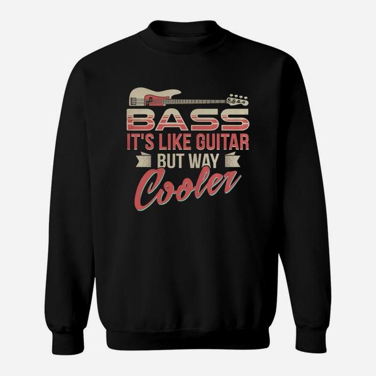 Bass Player T-Shirt Bass It's Like Guitar But Way Cooler Tee