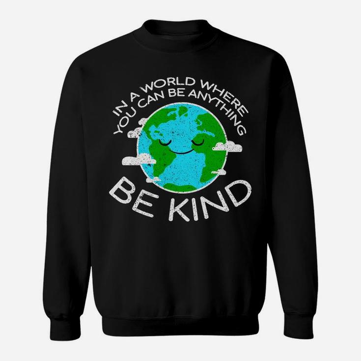 Be Kind Mother Earth Day Distressed Sweat Shirt