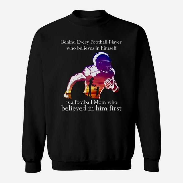 Behind Every Football Player Football Mom Sweat Shirt