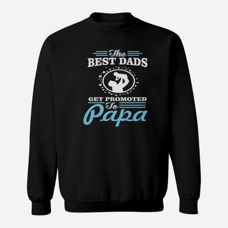 Best Dads Papa, best christmas gifts for dad Sweat Shirt