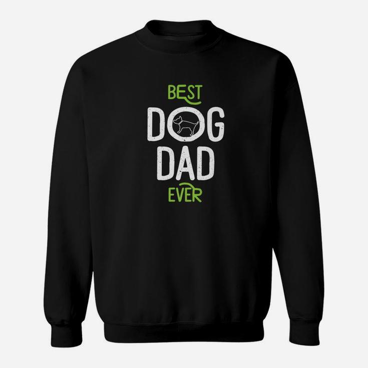 Best Dog Dad Ever Funny Dog Owner For Fathers Sweat Shirt