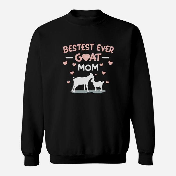Best Ever Goat Mom Goats Lover Awesome Mother Sweat Shirt