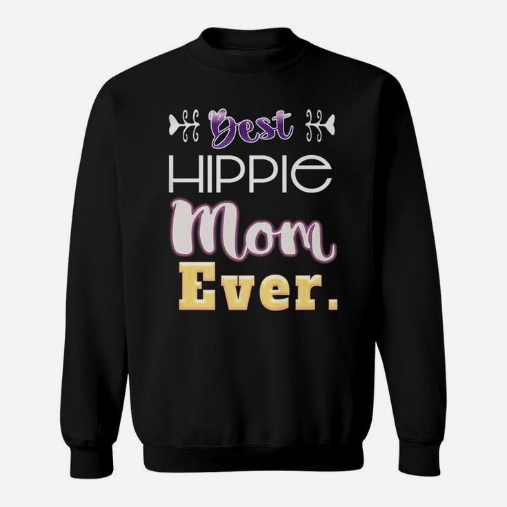 Best Hippie Mom Ever Clever Mama Sweat Shirt