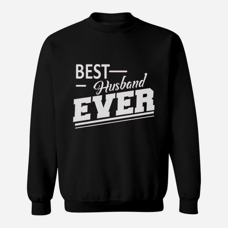 Best Husband Ever Gift For Husband From Wife Sweatshirt