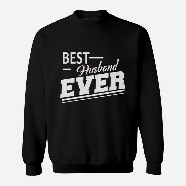 Best Husband Ever Gift For Husband From Wife Wedding Marriage Sweat Shirt