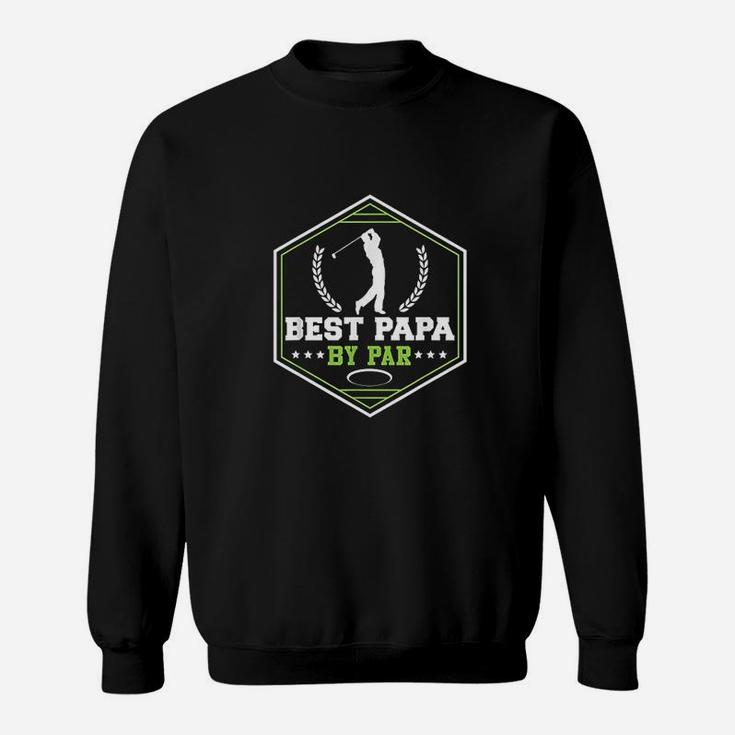 Best Papa By Par Golf Funny Golf Gift Sweat Shirt