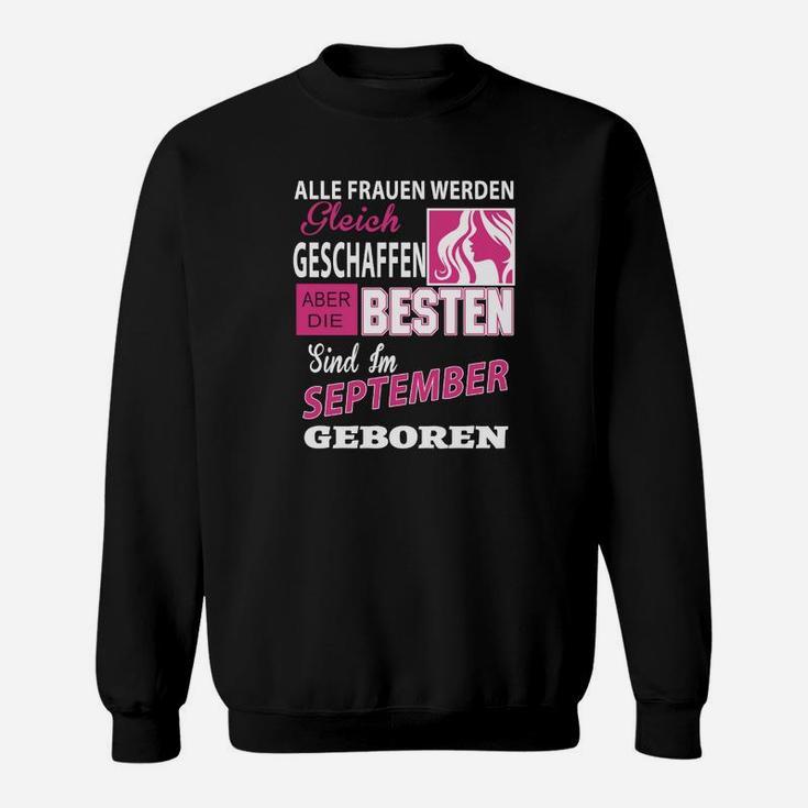 Besten Sind Im September Sweatshirt