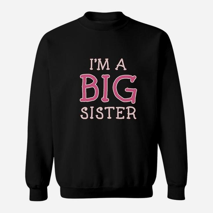 Big Sister Siblings Gift Im A Big Sister Sweat Shirt