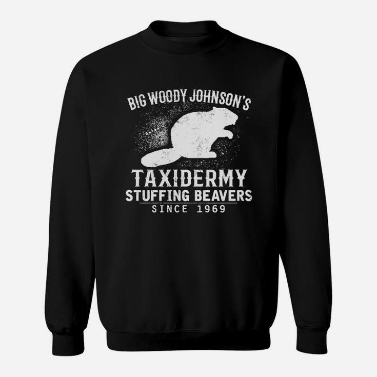 Big Woody Johnson's Stuffing Beavers Sweat Shirt